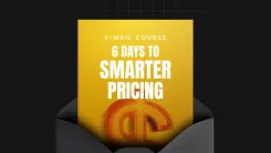 6 Days to Smarter Pricing