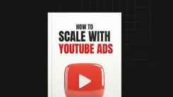 How to Scale with YouTube Ads