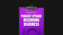 Podcast Episode Recording Readiness