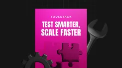 Test Smarter, Scale Faster