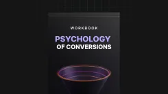 The Psychology of Conversions - Workbook