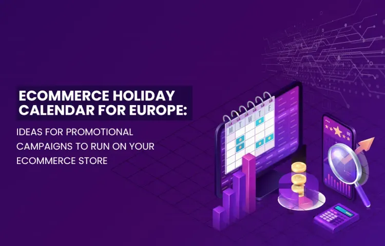 Ecommerce Holidays & Marketing Calendar for Europe