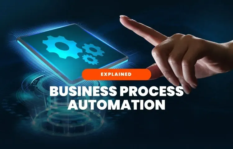 Business Process Automation Explained: Achieve Big Results with a Small Team