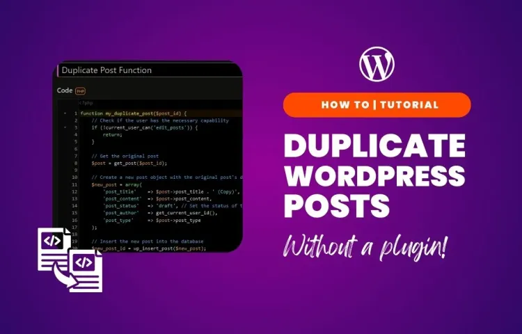 How to Duplicate WordPress Post Without a Plugin: A Complete Tutorial