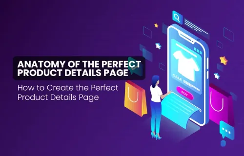 PDP Ecommerce: Anatomy of the Perfect Product Page